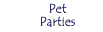 Pet Parties